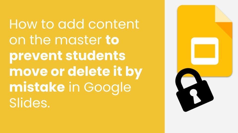 How to lock content in Google Slides to avoid moving or deleting it by  mistake. - SlidesMania